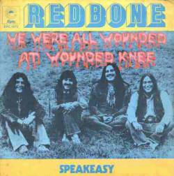 Redbone : We Were All Wounded Am Wounded Knee